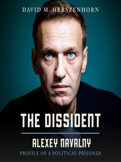 Title details for The Dissident by David Herszenhorn - Wait list